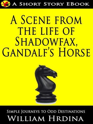 cover image of A Scene from the Life of Shadowfax- Gandalf's Horse